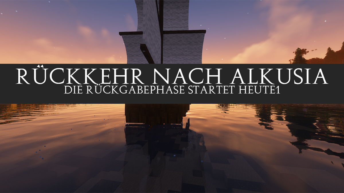 🌍 Rückkehr nach Alkusia – Die Rückgabephase startet heute!